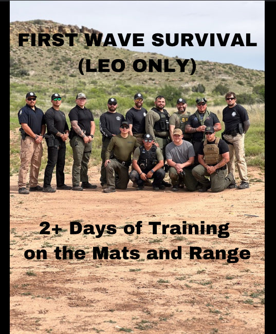 First wave survival (Law Enforcement Only)